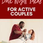 26 active at home date night ideas pin1