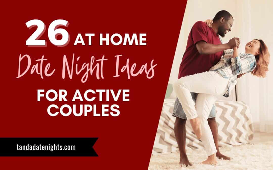 26 At-Home Date Night Ideas for Active Couples