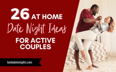 26 At-Home Date Night Ideas for Active Couples