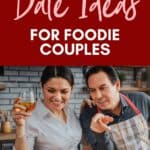 foodie at home date night ideas pin 1