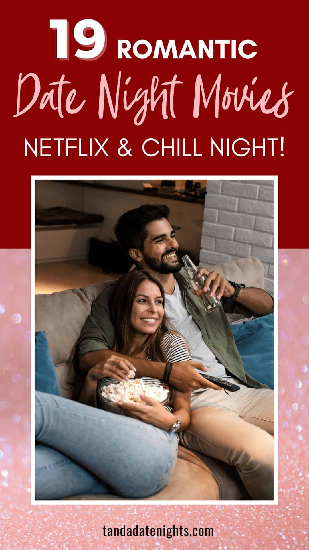 Best Date Night Movies For A Romantic Night At Home T A Date Nights